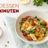 Abendessen in 10 Minuten